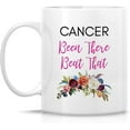 thumbnail image 2 of Funny Mug - Cancer Been There Beat That 11 Oz Ceramic Tea Coffee Mugs - Funny, Motivational, Compliment, Inspirational cancer survivor recovery gifts for friends, coworker employer her sis mom, 2 of 6