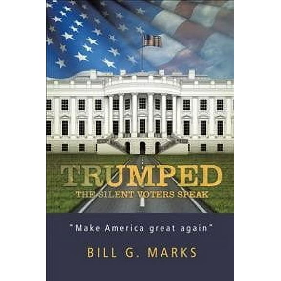 Trumped: The Silent Voters Speak (Paperback)