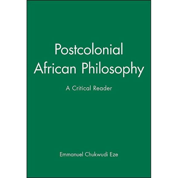 Postcolonial African Philosophy: A Critical Reader (Paperback)