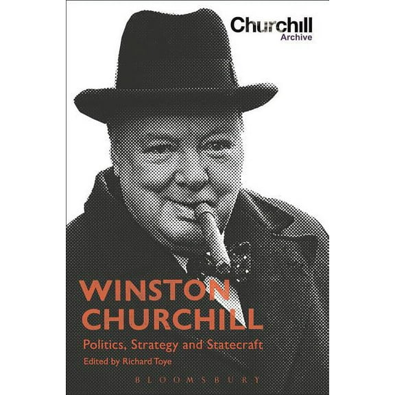 Winston Churchill: Politics, Strategy and Statecraft, (Paperback)