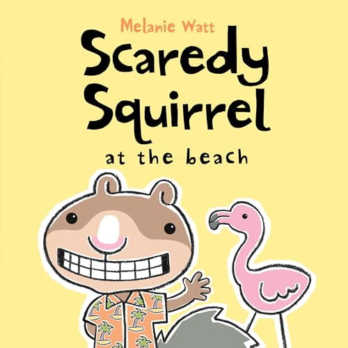 Pre-Owned Scaredy Squirrel Scaredy Squirrel at the Beach, (Hardcover)