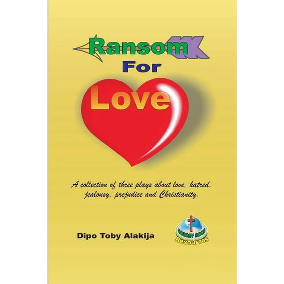Ransom For Love: A Coolection Of Three Plays (Paperback)