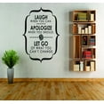 thumbnail image 1 of Custom Wall Decal Sticker : Laugh When You Can Apologize When You Should & Let Go Of What You Can't Change Life Quote 12x18", 1 of 1