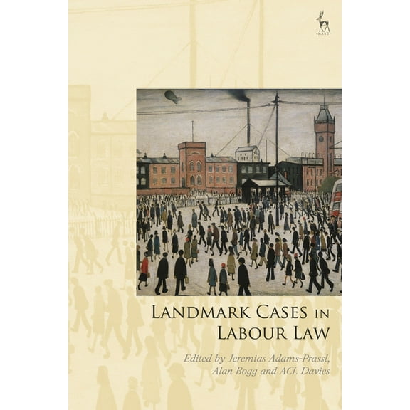 Landmark Cases Landmark Cases in Labour Law, (Paperback)