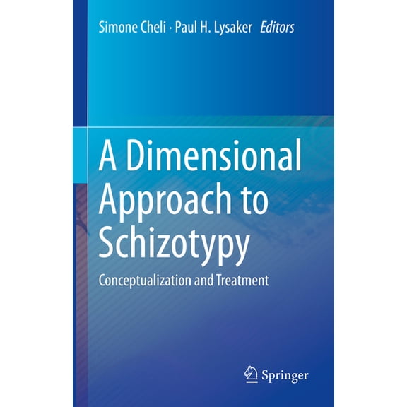 A Dimensional Approach to Schizotypy: Conceptualization and Treatment, (Hardcover)