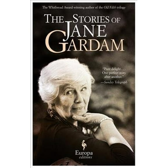 The Stories of Jane Gardam -- Jane Gardam