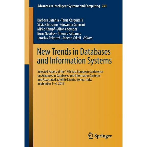Advances in Intelligent Systems and Comp New Trends in Databases and Information Systems: 17th East European Conference on Advances in Databases and Information , Book 241, (Paperback)