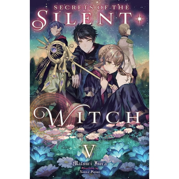Secrets of the Silent Witch Secrets of the Silent Witch, Vol. 5, Book 5, (Paperback)