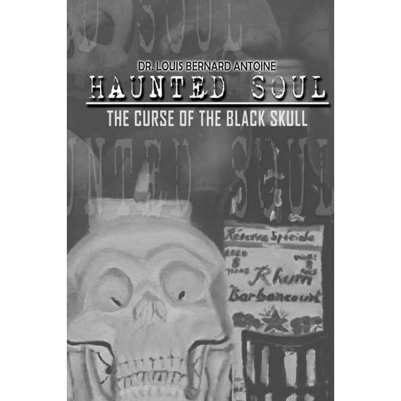 Haunted Soul: The Curse of the Black Skull, (Paperback)