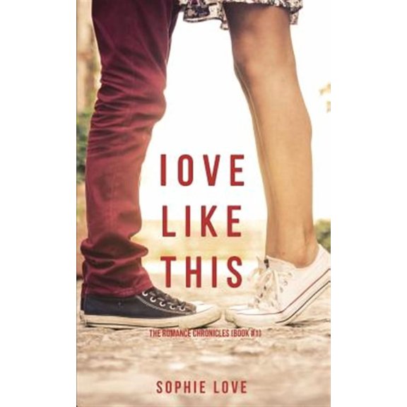 Romance Chronicles: Love Like This (The Romance Chronicles-Book #1) (Paperback)