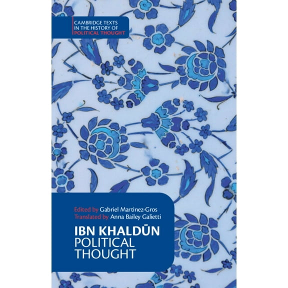 Cambridge Texts in the History of Politi Ibn Khaldūn: Political Thought, (Hardcover)