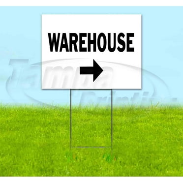 Warehouse Right (18" x 24") Yard Sign, Includes Metal Step Stake