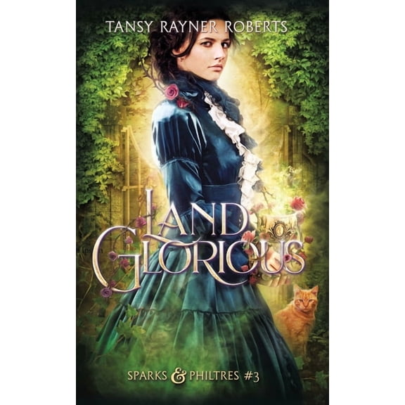 Sparks and Philtres Land Glorious, Book 3, (Paperback)