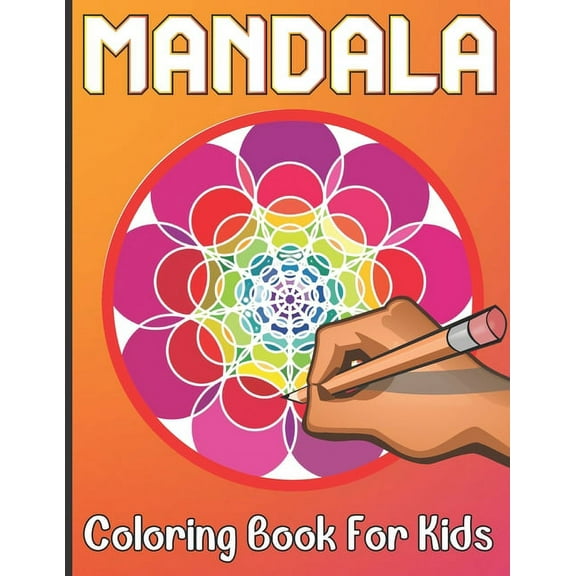 Mandala Coloring Book For Kids: 50 mandalas coloring book for kids age Above, Easy and Relaxing Mandalas for Boys And Girls (Paperback)