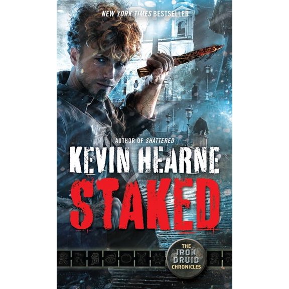 Iron Druid Chronicles Staked: The Iron Druid Chronicles, Book Eight, Book 8, (Paperback)