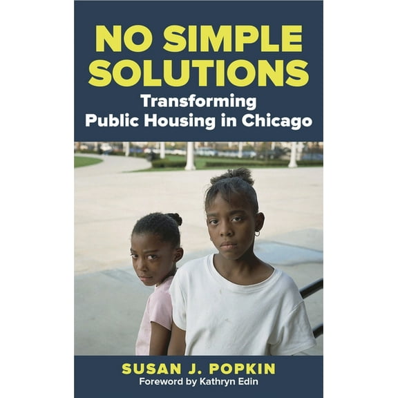 Urban Institute Press No Simple Solutions: Transforming Public Housing in Chicago, (Hardcover)