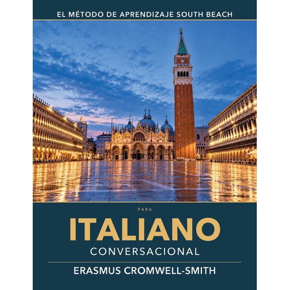 El Método de Aprendizaje South Beach para Italiano conversacional, (Paperback)