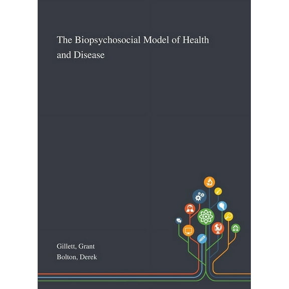 The Biopsychosocial Model of Health and Disease (Hardcover)