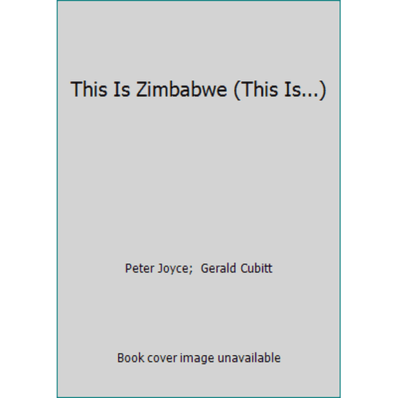 Pre-Owned This Is Zimbabwe (This Is...) (Hardcover) 1853687391 9781853687396
