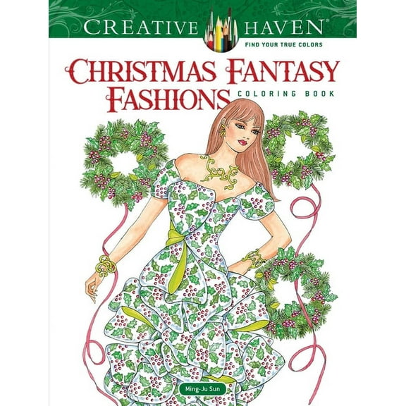 Adult Coloring Books: Christmas: Creative Haven Christmas Fantasy Fashions Coloring Book (Paperback)