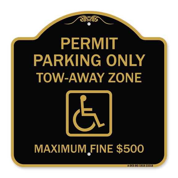SignMission A-DES-BG-1818-23318 18 x 18 in. Designer Series Sign - Permit Parking Only Tow-Away Zone Maximum Fine, Black & Gold