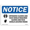 thumbnail image 1 of SignMission OS-NS-A-1824-L-10853 Panneau d'Affichage OSHA 18 x 24 Po - Gants Cryogéniques et Écran Facial, 1 of 1