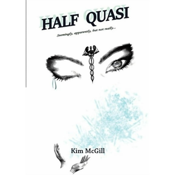 Half Quasi: Seemingly, apparently, but not really..., (Paperback)