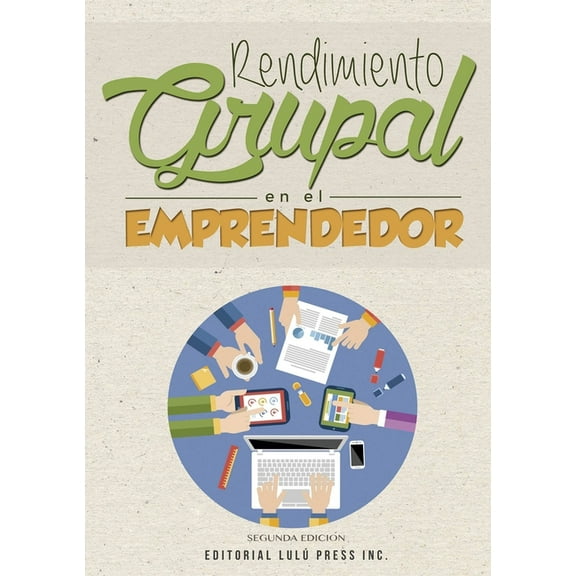 Rendimiento Grupal en el Emprendedor (Paperback)