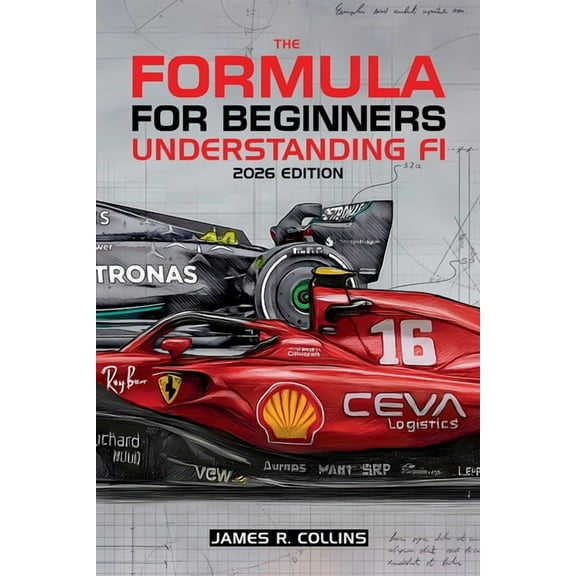 The Formula for Beginners Understanding F1 2026 Edition, (Paperback)