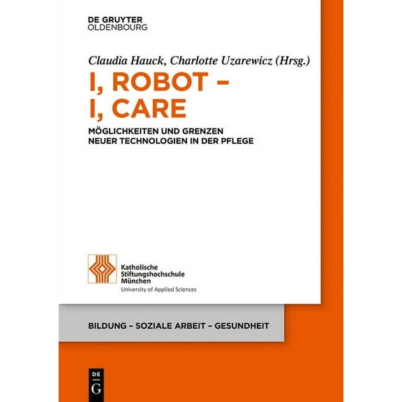 Bildung - Soziale Arbeit - Gesundheit I, Robot - I, Care, Book 20, (Paperback)