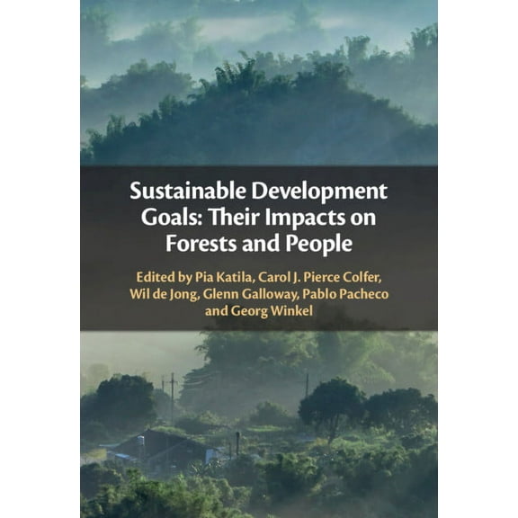 Sustainable Development Goals: Their Impacts on Forests and People, (Hardcover)