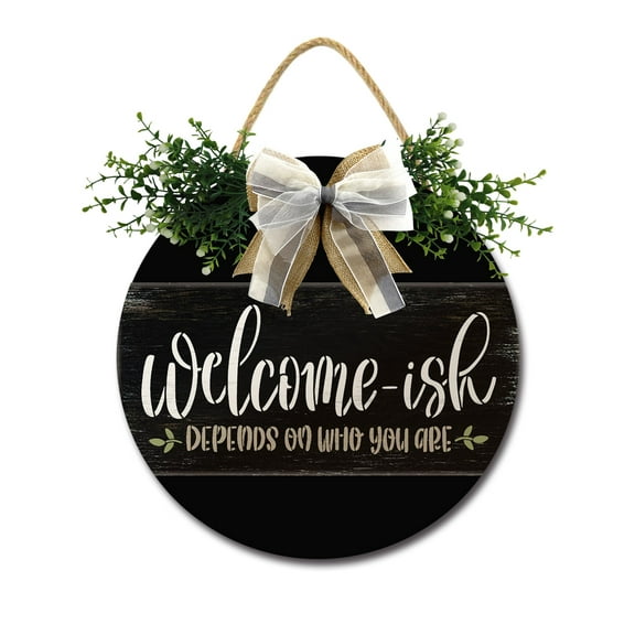 Welcome-ish Depends On Who You Are Sign Front Door Porch Decorations, Round Rustic Wood Hanging Sign for Farmhouse Porch Outdoor Home Holiday Front Door Sign Decor
