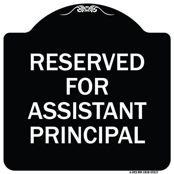 SignMission Designer Series Sign - Reserved for Assistant Principal | Black & White 18" X 18" Heavy-Gauge Aluminum Architectural Sign | Protect Your Business & Municipality | Made in