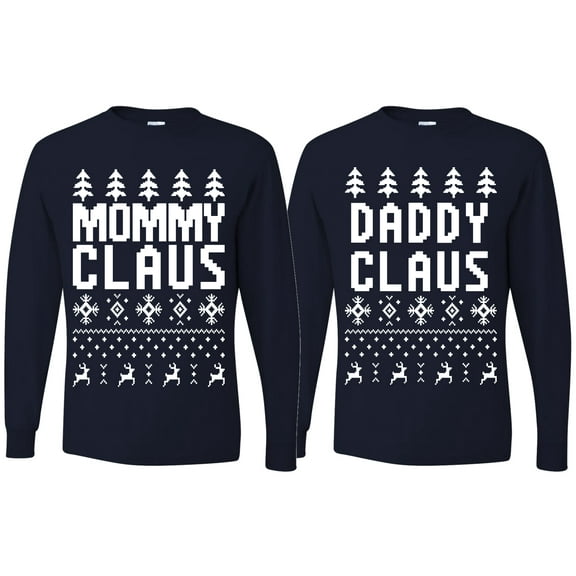 Mommy Claus and Daddy Claus Christmas Sweater Christmas Matching Couple Unisex Long Sleeve Shirt