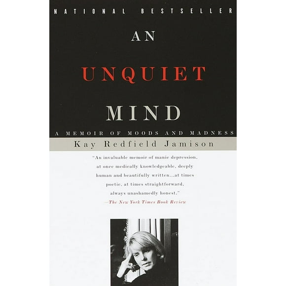 Pre-Owned An Unquiet Mind: A Memoir of Moods and Madness (Paperback) 0679763309 9780679763307