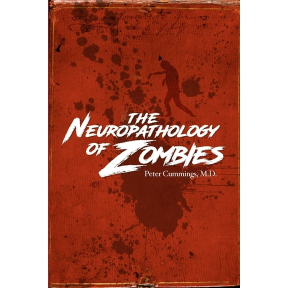 The Neuropathology of Zombies, (Paperback)
