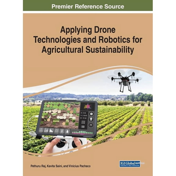 Applying Drone Technologies and Robotics for Agricultural Sustainability, (Hardcover)