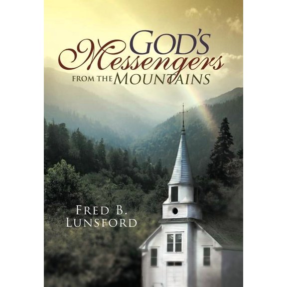 God's Messengers from the Mountains, (Hardcover)