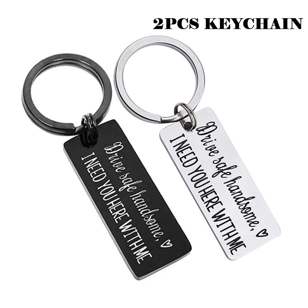 For Trucker Husband Boyfriend Drive Safe Keychain I Need You Here With Me Gifts 