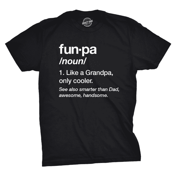 Download Crazy Dog T Shirts Mens Funpa Definition T Shirt Funny Grandpa Gift Fathers Day Papa Graphic Tee Graphic Tees Walmart Com Walmart Com