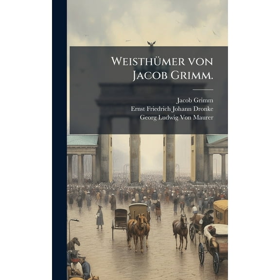 WeisthÃ1/4mer von Jacob Grimm., (Hardcover)