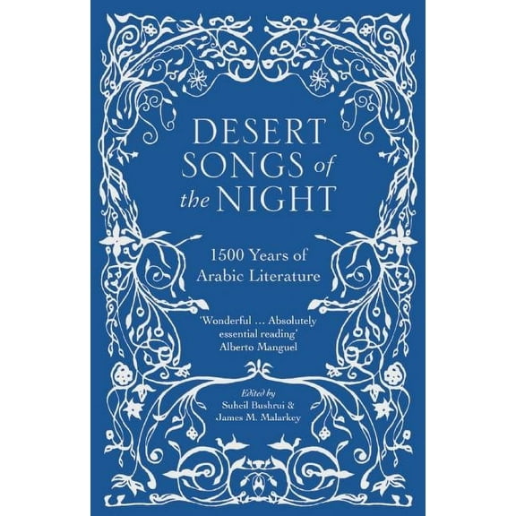 Desert Songs of the Night: 1500 Years of Arabic Literature, (Paperback)