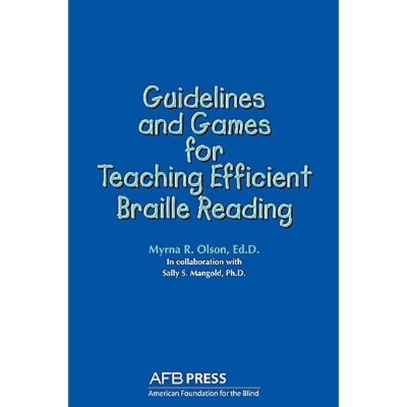 Pre-Owned Guidelines and Games for Teaching Efficient Braille Reading (Paperback) by Myrna R Olson, Sally S Mangold