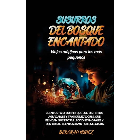 SUSURROS DEL BOSQUE ENCANTADO Viajes mágicos para los más pequeños: Cuentos para dormir que son distintos, agradables y , (Hardcover)