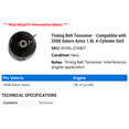 thumbnail image 2 of Timing Belt Tensioner - Compatible with 2008 Saturn Astra 1.8L 4-Cylinder GAS, 2 of 2