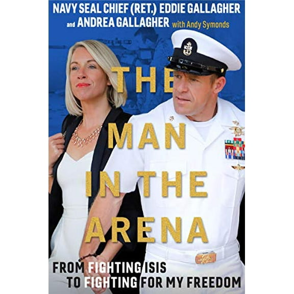 Pre-Owned The Man in the Arena: From Fighting Isis to Fighting for My Freedom Hardcover