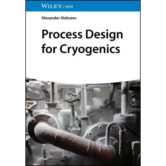 Process Design for Cryogenics, (Hardcover)