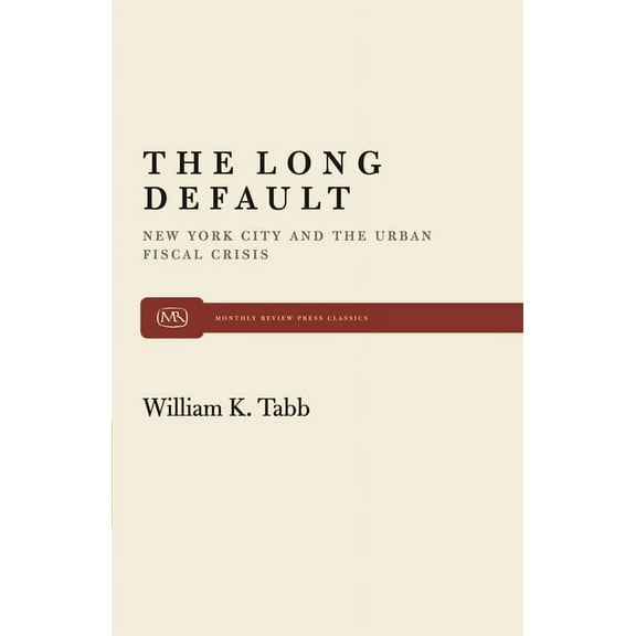 Monthly Review Press Classic Titles: The Long Default (Paperback)