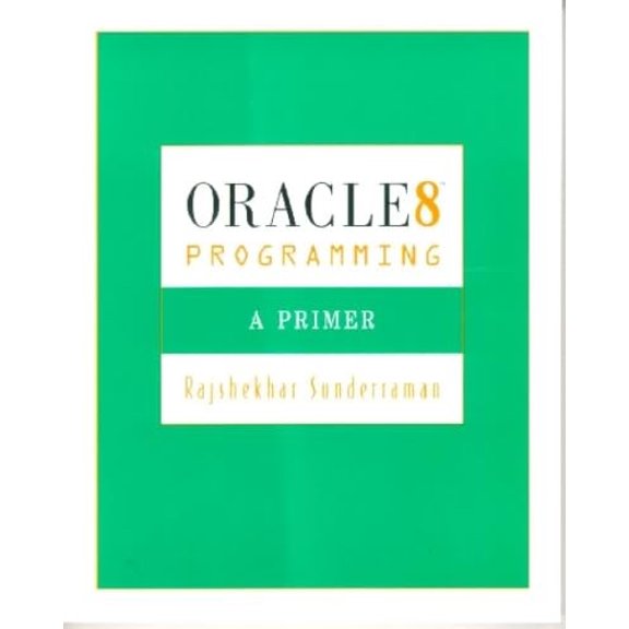 Pre-Owned Oracle 8 Programming: A Primer (Paperback) 0201612585 9780201612585