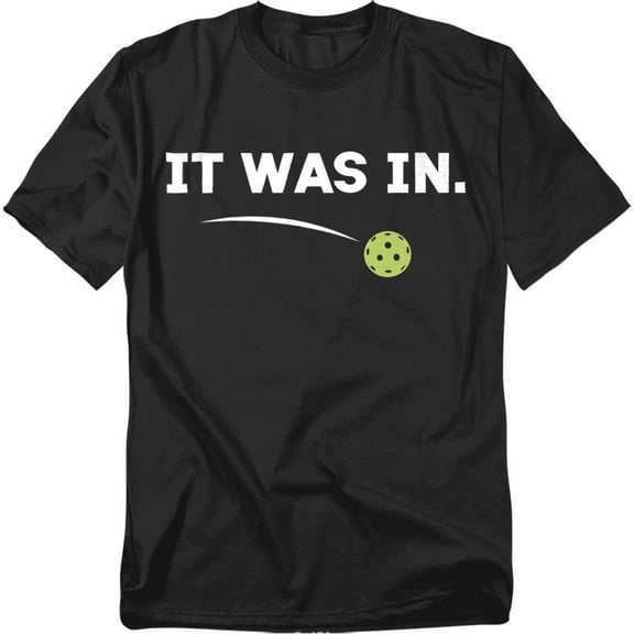 Pickleball It Was In Unisex Graphic Tee For Men & Women